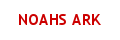 NOAHS ARK